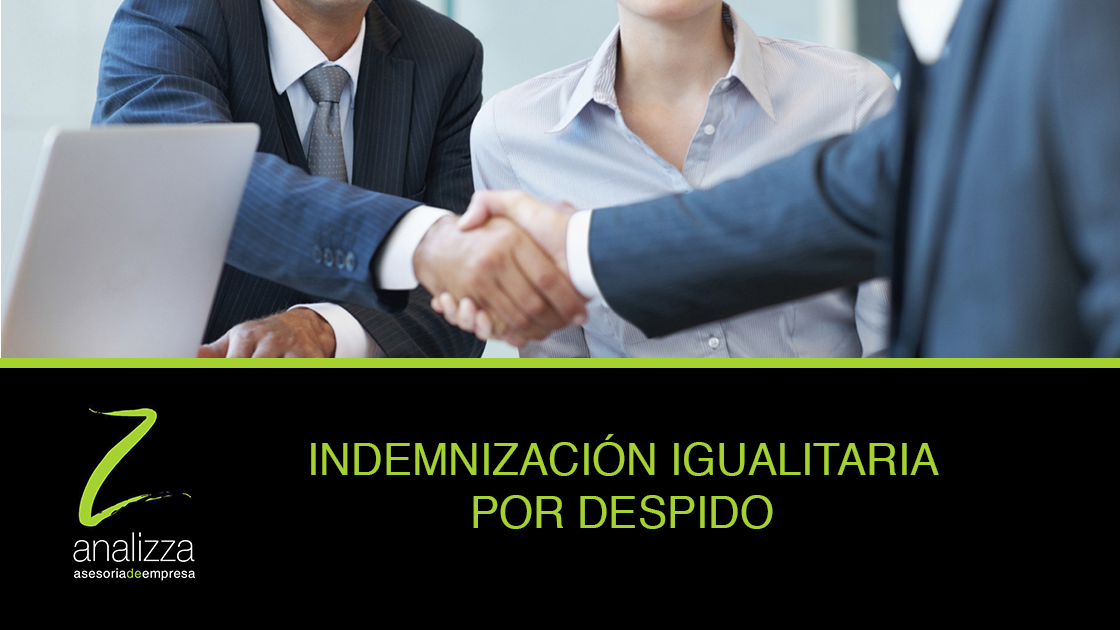 Cabecera asesoria laboral Malaga indemnizacion igualitaria por despido
