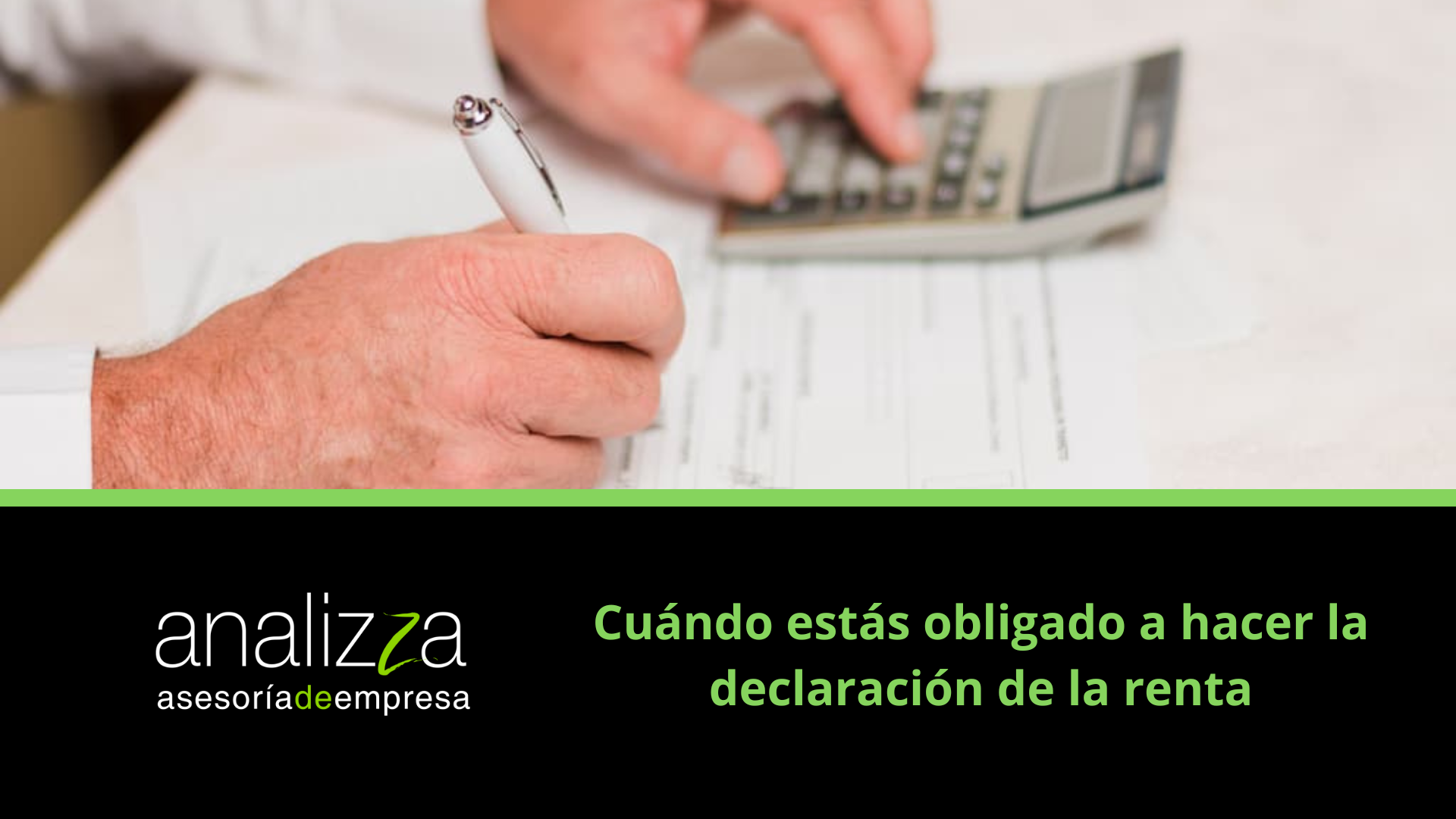 Cuándo estás obligado a hacer la declaración de la renta